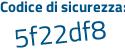 Il Codice di sicurezza è af8bb9d il tutto attaccato senza spazi