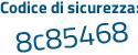 Il Codice di sicurezza è e segue b48ebc il tutto attaccato senza spazi