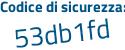 Il Codice di sicurezza è d segue Zbcdab il tutto attaccato senza spazi