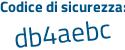 Il Codice di sicurezza è e continua con eZ1ddb il tutto attaccato senza spazi