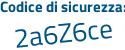 Il Codice di sicurezza è e282b5c il tutto attaccato senza spazi