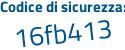 Il Codice di sicurezza è bZ6 segue 5f8c il tutto attaccato senza spazi