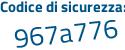 Il Codice di sicurezza è d8b13bZ il tutto attaccato senza spazi