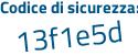Il Codice di sicurezza è a335 continua con 55b il tutto attaccato senza spazi