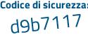 Il Codice di sicurezza è 16dc continua con 176 il tutto attaccato senza spazi