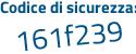 Il Codice di sicurezza è 26 continua con Z91e4 il tutto attaccato senza spazi
