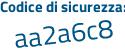 Il Codice di sicurezza è 51d5a1Z il tutto attaccato senza spazi