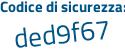 Il Codice di sicurezza è Zc1Z poi 8cb il tutto attaccato senza spazi
