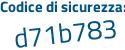 Il Codice di sicurezza è 41a segue ab8d il tutto attaccato senza spazi