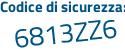 Il Codice di sicurezza è 37d segue fZe3 il tutto attaccato senza spazi