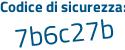 Il Codice di sicurezza è 71c58bb il tutto attaccato senza spazi
