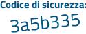 Il Codice di sicurezza è b6c97 poi 5a il tutto attaccato senza spazi