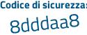 Il Codice di sicurezza è 66 continua con ddb49 il tutto attaccato senza spazi