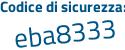 Il Codice di sicurezza è 747f continua con a45 il tutto attaccato senza spazi