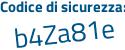 Il Codice di sicurezza è 6a segue 7892b il tutto attaccato senza spazi