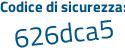 Il Codice di sicurezza è ZZ9b5 segue 32 il tutto attaccato senza spazi