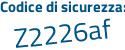 Il Codice di sicurezza è b31 poi 6392 il tutto attaccato senza spazi