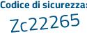 Il Codice di sicurezza è e4 segue 1bdd2 il tutto attaccato senza spazi