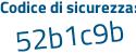 Il Codice di sicurezza è 7dd7293 il tutto attaccato senza spazi