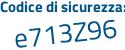 Il Codice di sicurezza è 3112Zba il tutto attaccato senza spazi