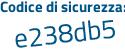 Il Codice di sicurezza è d5274Za il tutto attaccato senza spazi