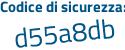 Il Codice di sicurezza è fe58355 il tutto attaccato senza spazi