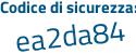 Il Codice di sicurezza è de4 segue 888c il tutto attaccato senza spazi