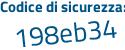 Il Codice di sicurezza è b poi 25f289 il tutto attaccato senza spazi