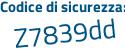 Il Codice di sicurezza è 45Z segue 9aab il tutto attaccato senza spazi