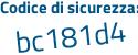 Il Codice di sicurezza è 2 continua con 2249fe il tutto attaccato senza spazi
