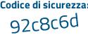 Il Codice di sicurezza è a continua con 8c987e il tutto attaccato senza spazi