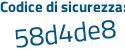 Il Codice di sicurezza è 73 poi 5e9b6 il tutto attaccato senza spazi