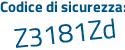 Il Codice di sicurezza è 3 segue 17eaZd il tutto attaccato senza spazi