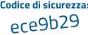 Il Codice di sicurezza è Z2dcdb8 il tutto attaccato senza spazi