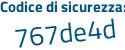 Il Codice di sicurezza è b3 segue acaf8 il tutto attaccato senza spazi