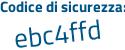 Il Codice di sicurezza è d6d6da7 il tutto attaccato senza spazi