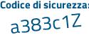 Il Codice di sicurezza è e88b253 il tutto attaccato senza spazi