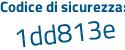Il Codice di sicurezza è 6 continua con 11ff11 il tutto attaccato senza spazi