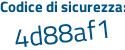 Il Codice di sicurezza è 49c6aZb il tutto attaccato senza spazi