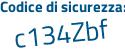 Il Codice di sicurezza è 9b continua con 6de28 il tutto attaccato senza spazi