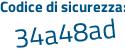 Il Codice di sicurezza è e7 continua con 779b4 il tutto attaccato senza spazi