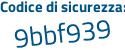 Il Codice di sicurezza è a9cf6 segue Z1 il tutto attaccato senza spazi