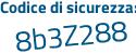 Il Codice di sicurezza è Zfd8 continua con 54f il tutto attaccato senza spazi