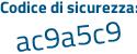 Il Codice di sicurezza è 6Z789 continua con 3c il tutto attaccato senza spazi