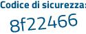 Il Codice di sicurezza è 7Zaa continua con 57a il tutto attaccato senza spazi
