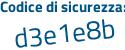 Il Codice di sicurezza è b poi 8889f3 il tutto attaccato senza spazi