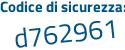 Il Codice di sicurezza è 4751edb il tutto attaccato senza spazi