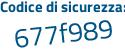 Il Codice di sicurezza è cb poi 1cc4e il tutto attaccato senza spazi