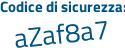 Il Codice di sicurezza è 95b segue e3ac il tutto attaccato senza spazi