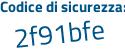 Il Codice di sicurezza è 629 continua con cda1 il tutto attaccato senza spazi